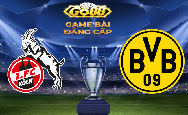 Go88 Soi kèo bóng đá - FC Koln vs Dortmund Bundesliga 20/01/2024 21:30 Thứ bảy